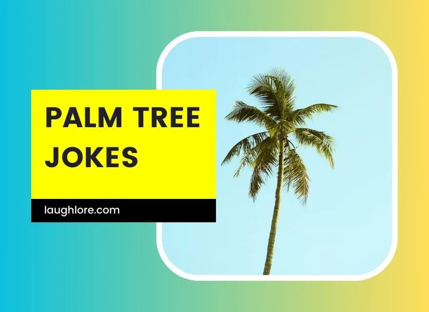 101 Palm Tree Jokes