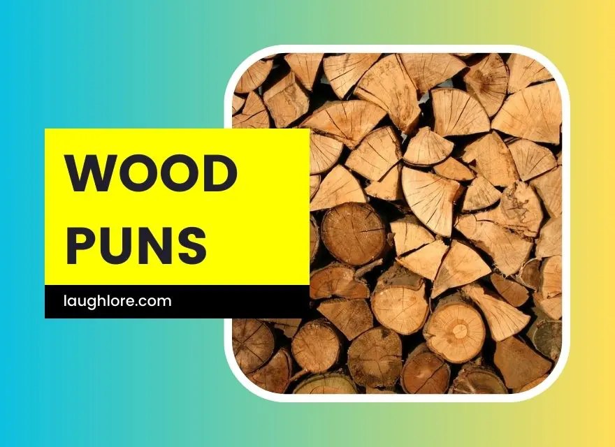 150 Wood Puns