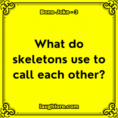 125 Bone Jokes