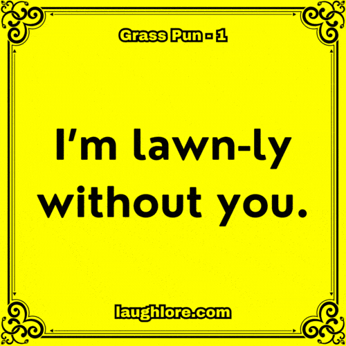 125 Grass Puns