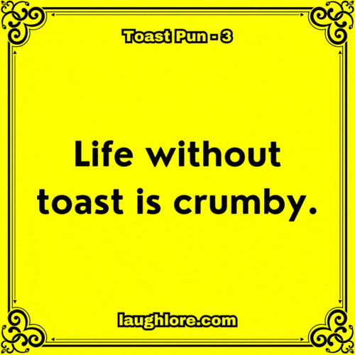 149 Toast Puns
