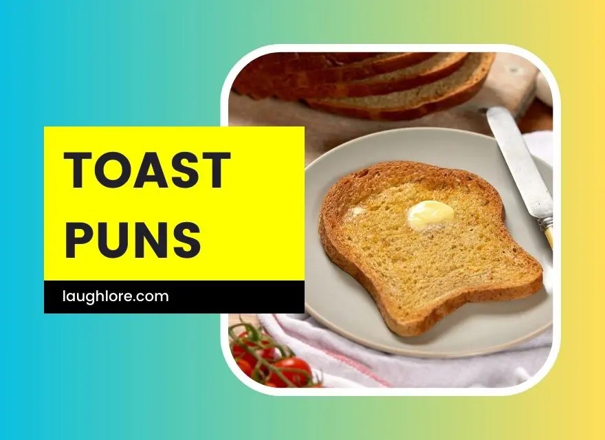 149 Toast Puns