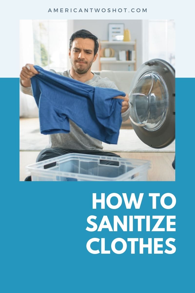6 Ways to Effectively Sanitize your Clothing
