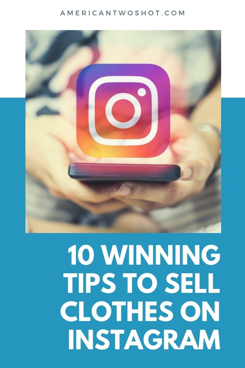 10 Winning Tips to Sell Clothes on Instagram