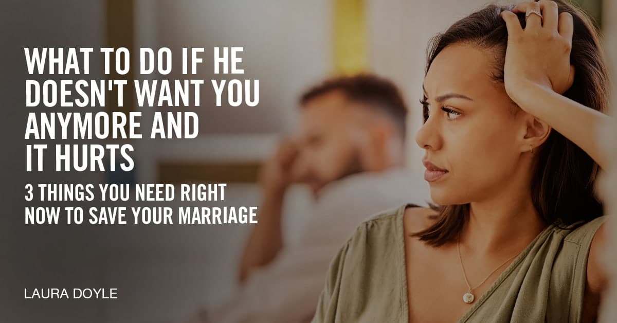What to Do if He Doesn't Want You Anymore