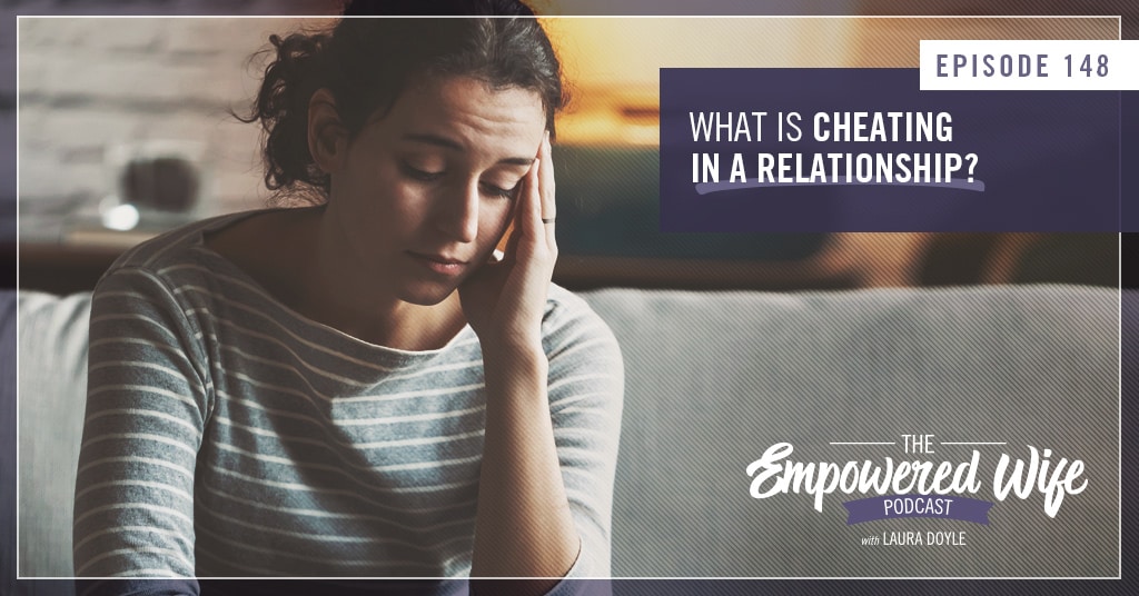 148 What is Cheating in a Relationship? Laura Doyle