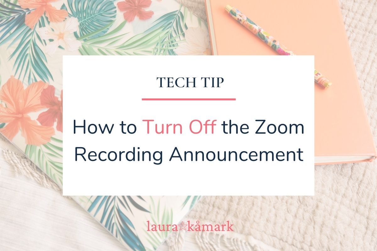 How to Turn Off the Zoom Recording Notification Laura Kåmark