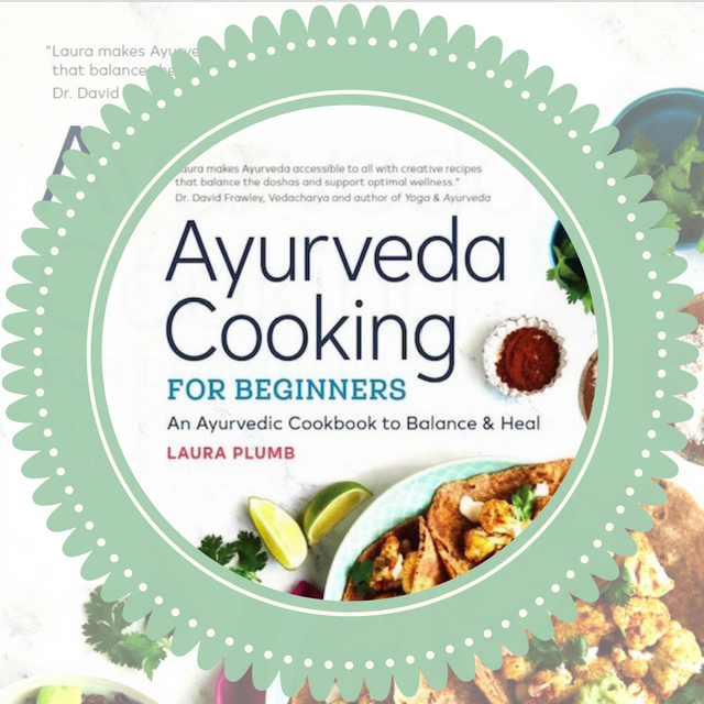 My Book Ayurveda Cooking For Beginners Laura Plumb
