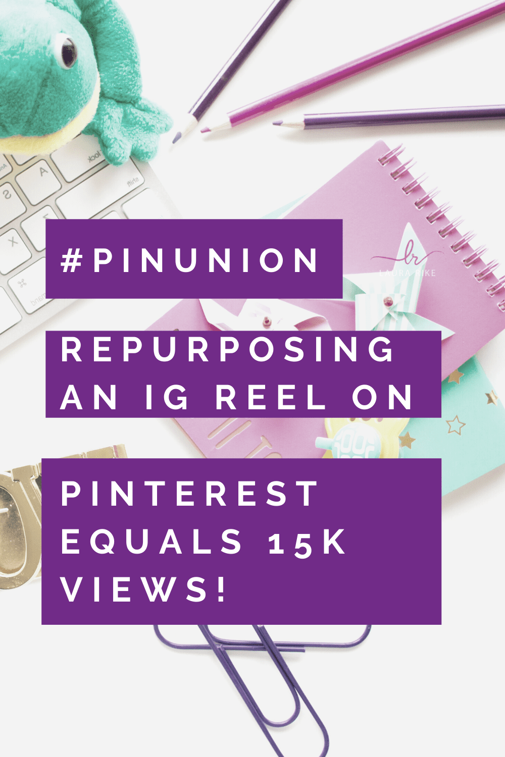 Repurposing an IG Reel on Pinterest equals 15k views