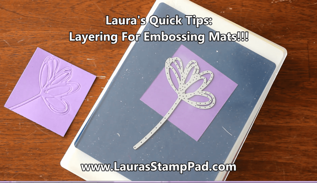 How to Layer Using An Embossing Mat Laura's Stamp PadLaura's Stamp Pad