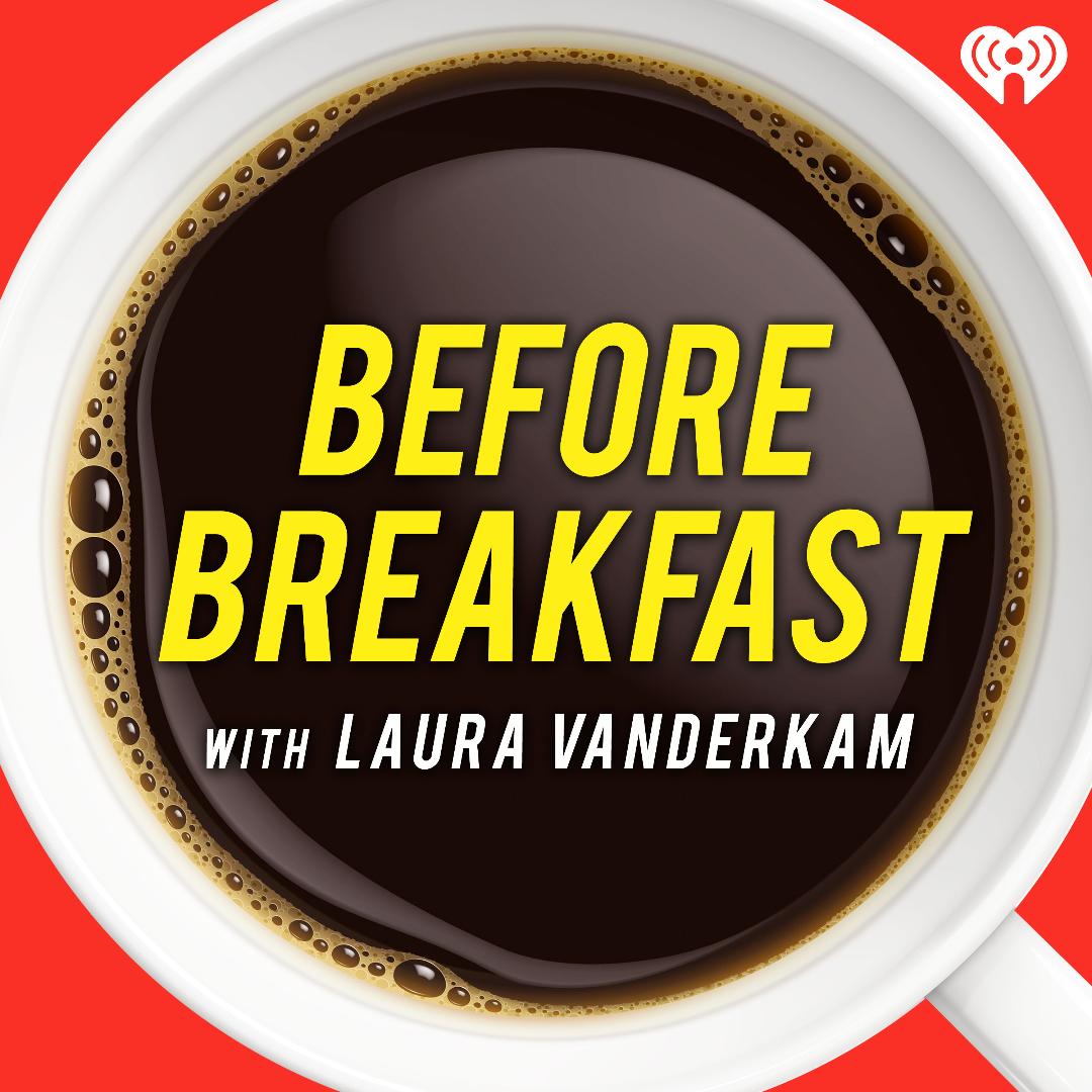 Before Breakfast A Podcast w/ Laura Vanderkam