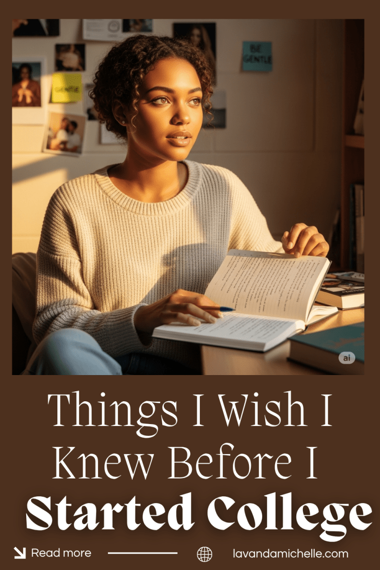 Things I Wish I Knew Before I Started College LavandaMichelle