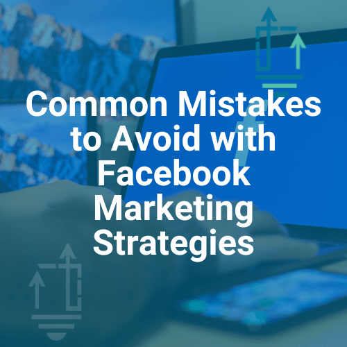 Avoid Mistakes Facebook Marketing Strategies