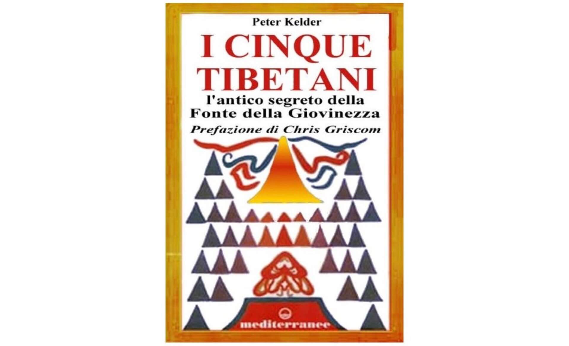 I cinque tibetani. L'antico segreto della fonte della.