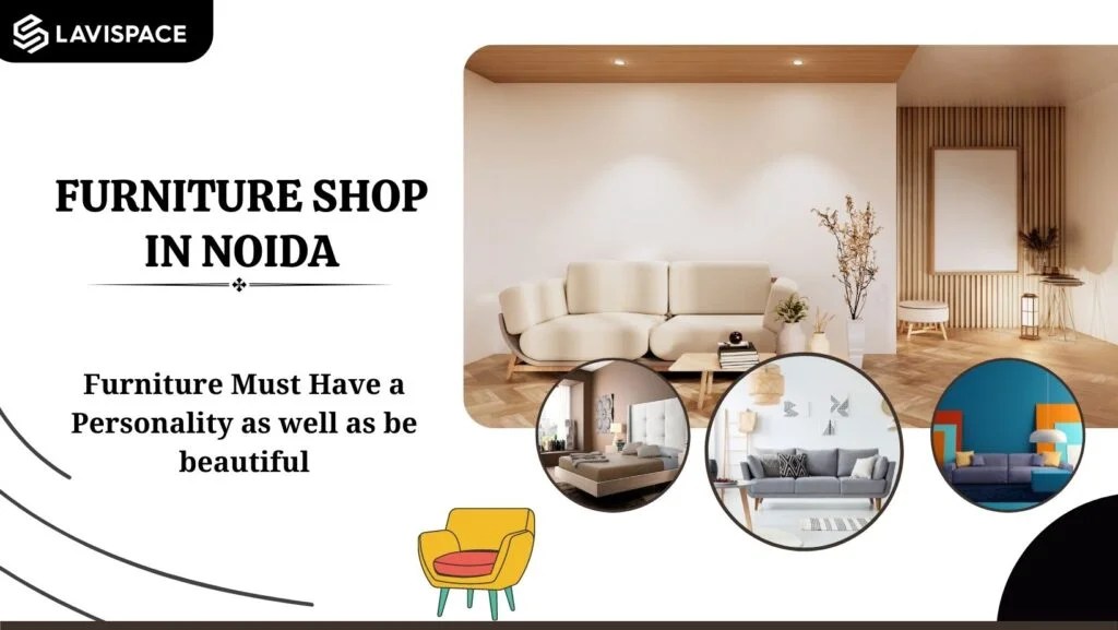 Furniture Shop in Noida Lavispace