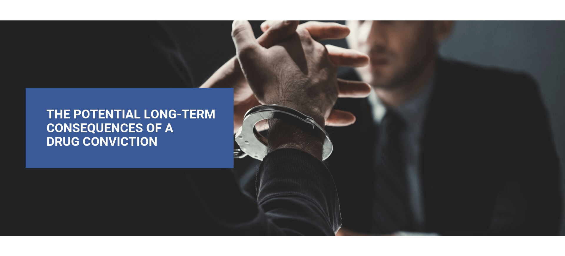 The Potential LongTerm Consequences of a Drug Conviction lawstl