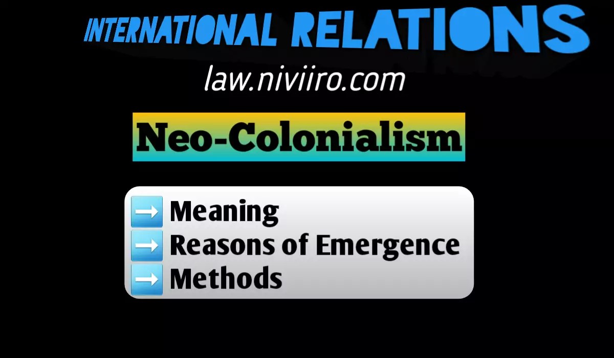 NeoColonialism Meaning Emergence Methods
