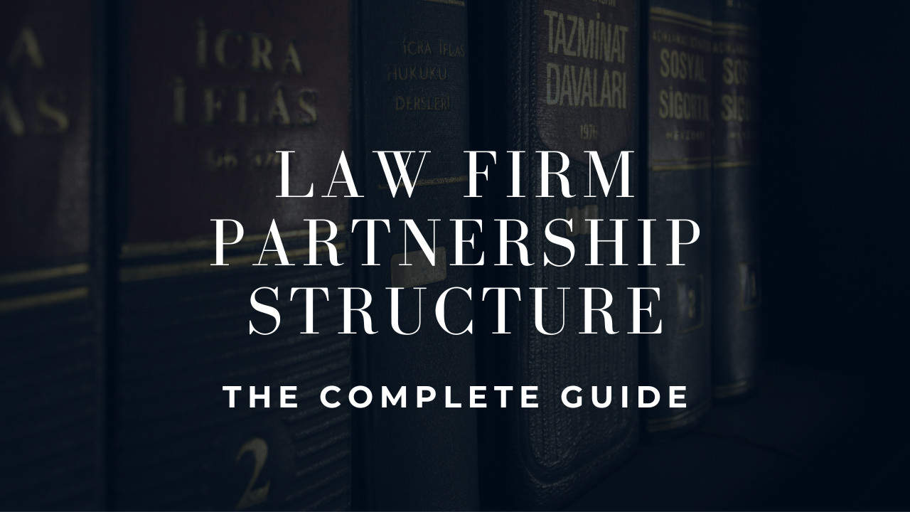 Law Firm Partnership Structure The Complete Guide law Assistant