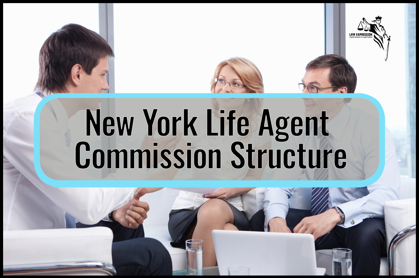 New York Life Agent Commission Structure Law Expression