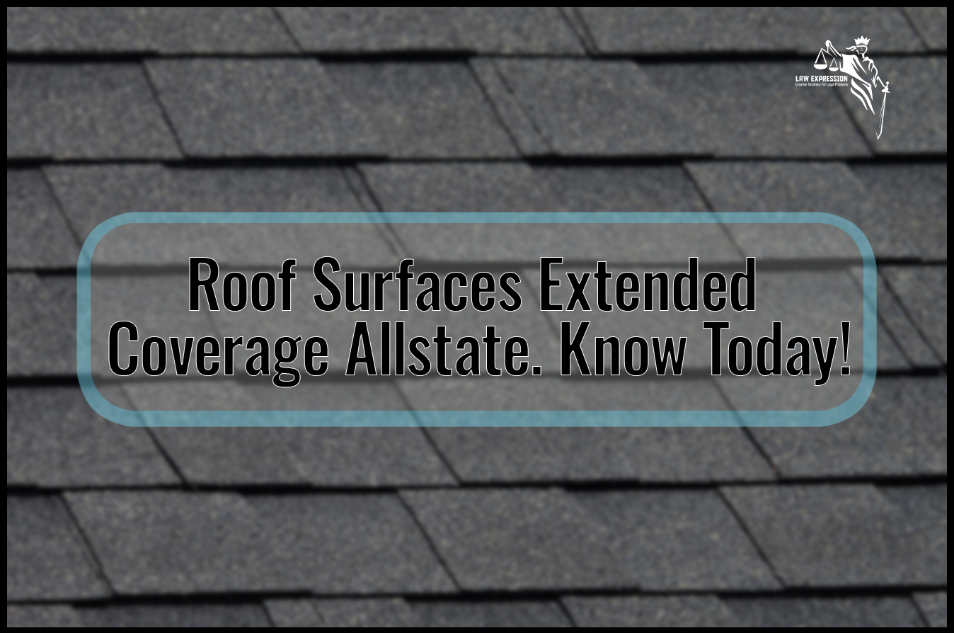 Roof Surfaces Extended Coverage Allstate Know Today!