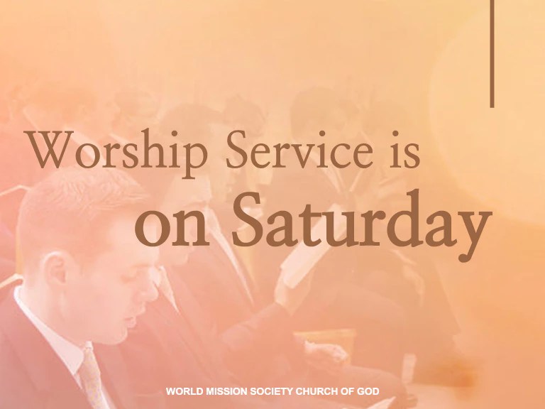 Worship Service is on Saturday
