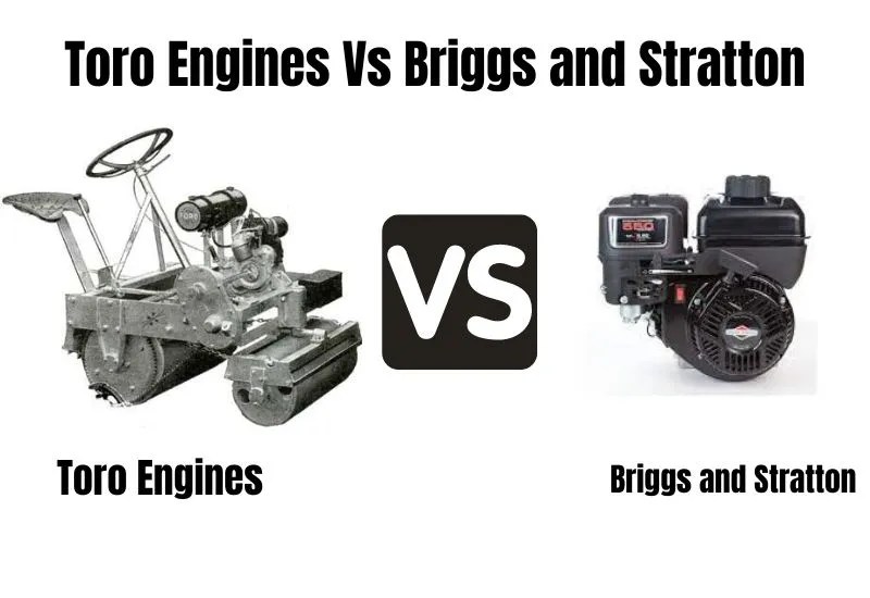 Understanding 6 Key Differences Between Toro Engines Vs Briggs and