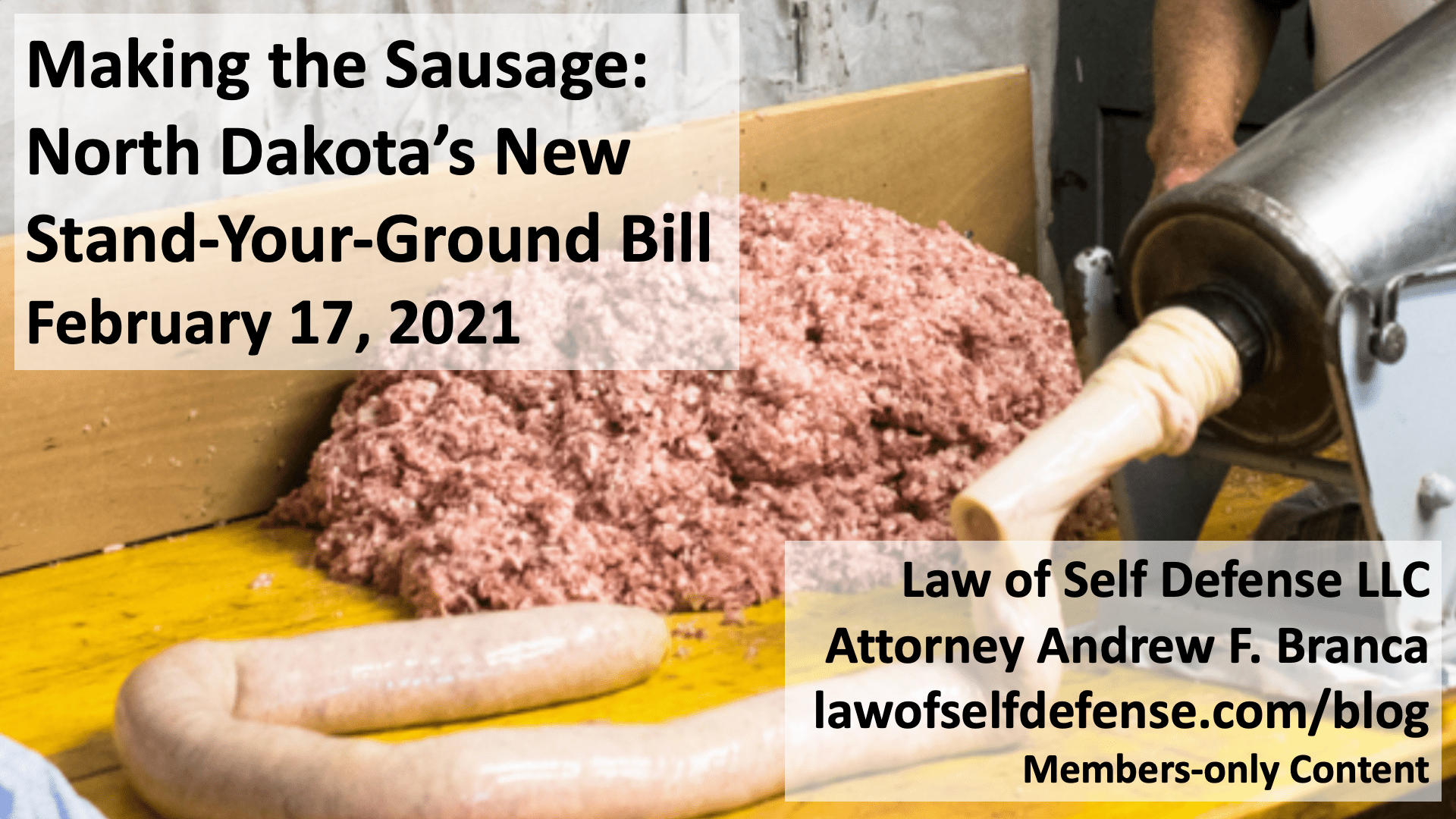 Making the Sausage North Dakota’s New StandYourGround Bill Law of