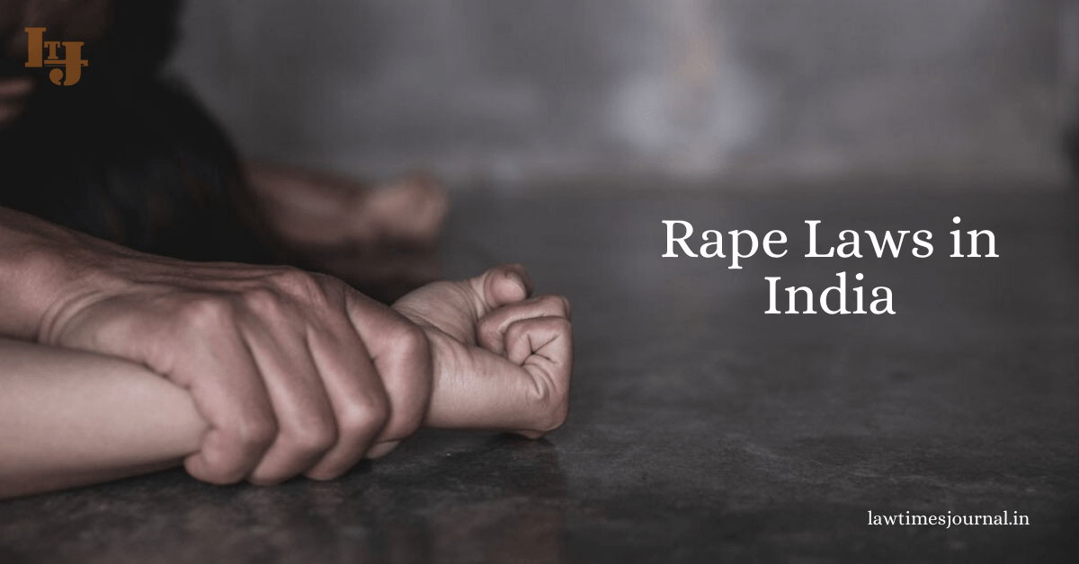 Rape Laws in India Law Times Journal