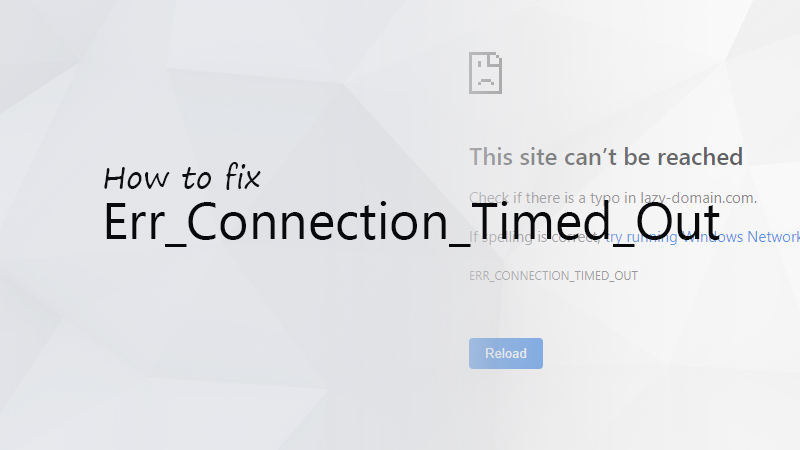How to Fix ERR_CONNECTION_TIMED_OUT — LazyAdmin