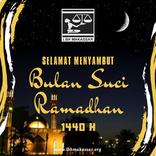 LBH Makassar | Keluarga Besar YLBHI-LBH Makassar Mengucapkan Selamat  Menunaikan Ibadah Puasa 1440 H.