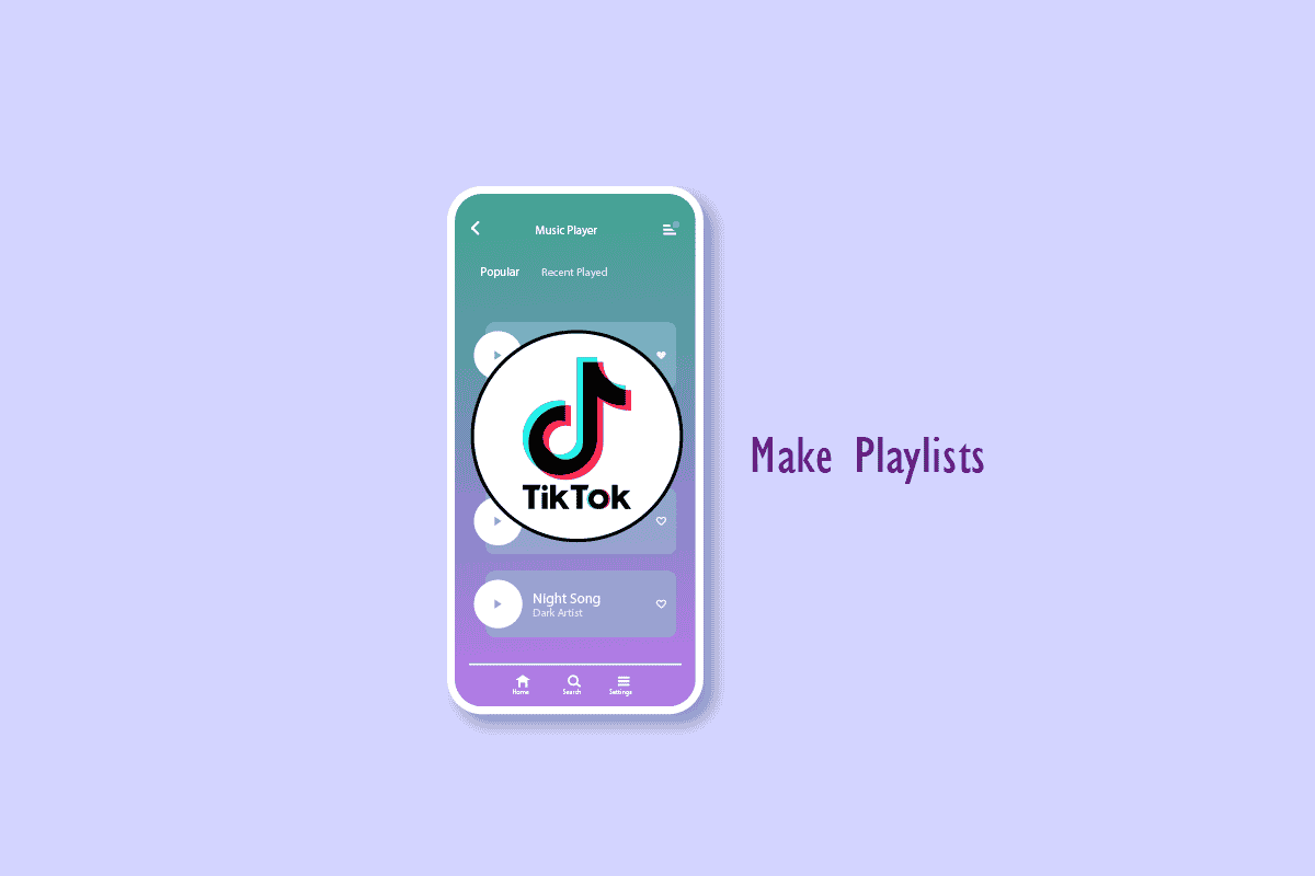 How to Make Playlists on TikTok [best Solution]