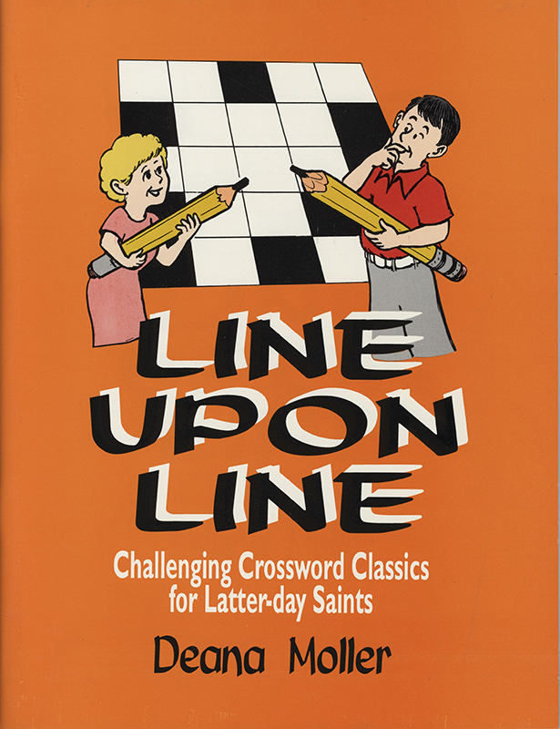Line Upon Line Challenging Crossword Classics for Latterday Saints