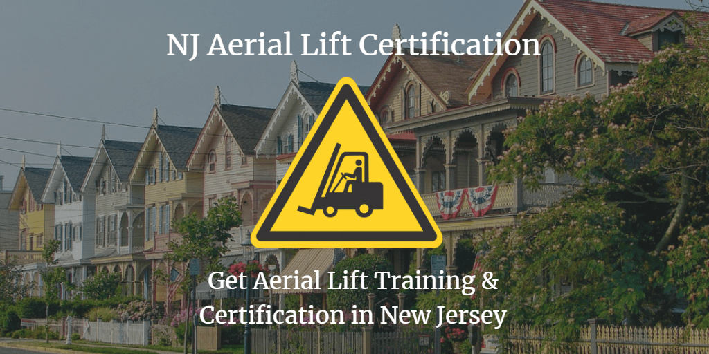 Get Your New Jersey Aerial Lift & Scissor Lift Certification