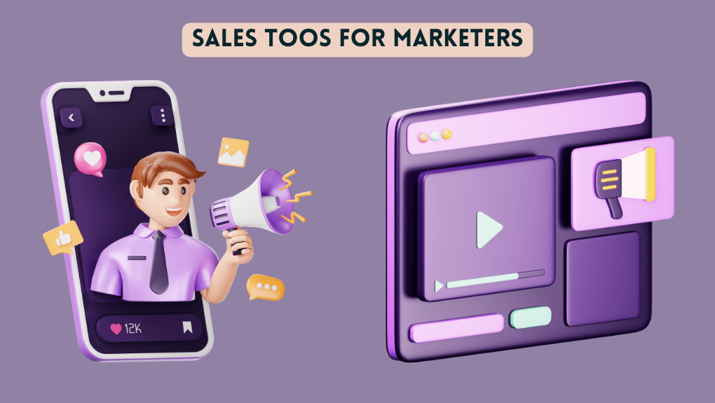 Sales Tools for Sales Representatives and Marketers