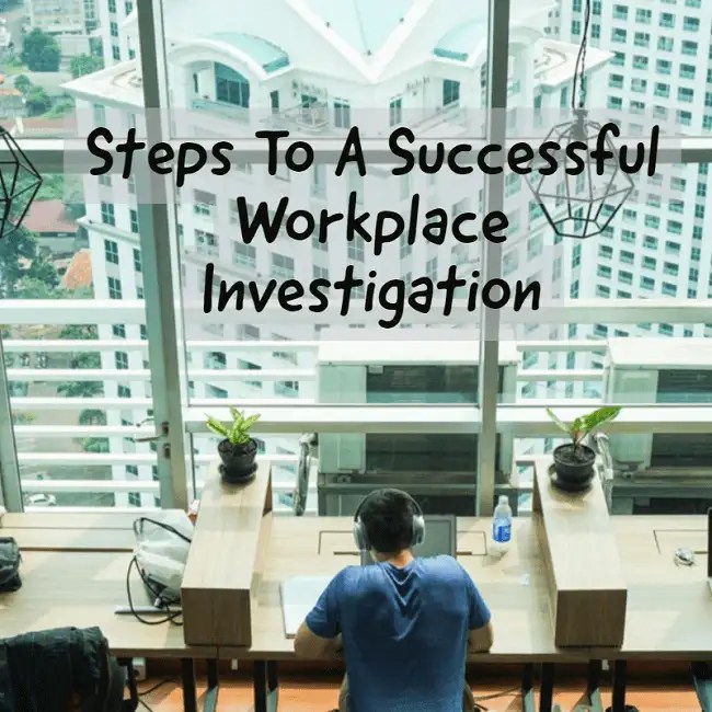 Steps To A Successful Workplace Investigation [Slideshare] Lead Grow