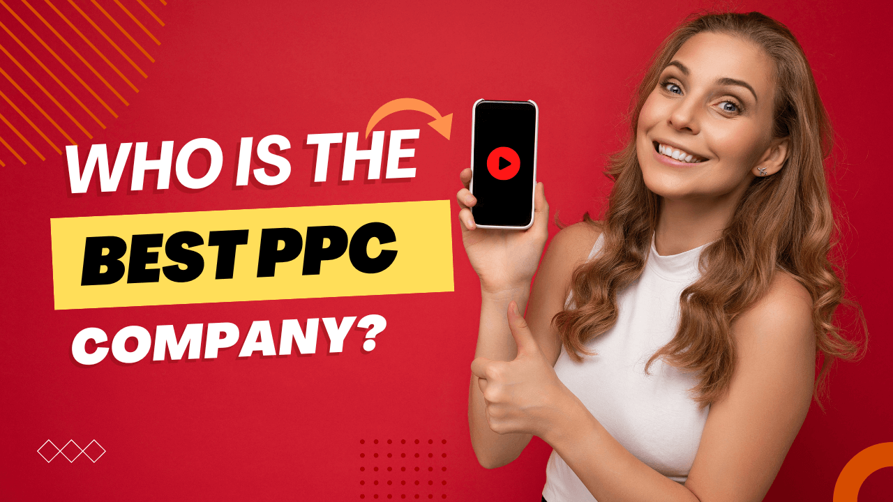Who Is The Best PPC Company? Lead PPC