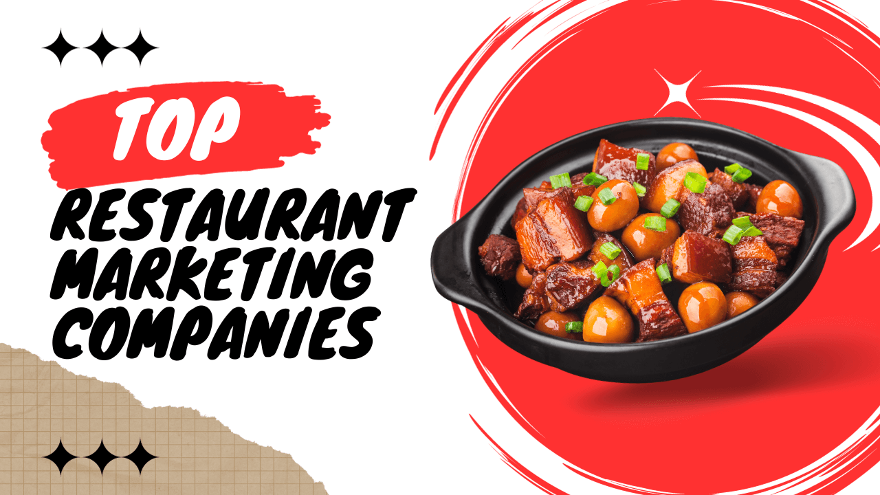 Top Restaurant Marketing Companies