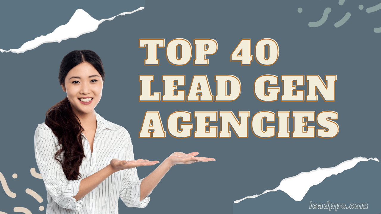 Top 40 Lead Generation Agencies