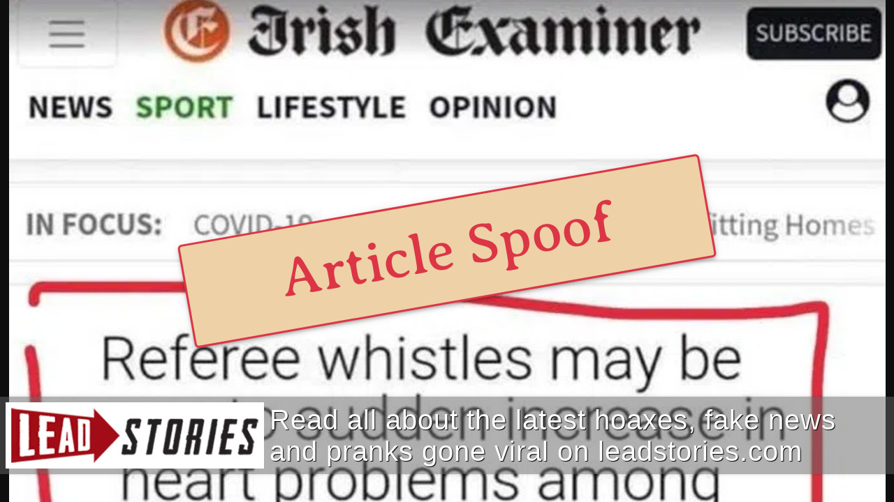 Fact Check Irish Examiner Did NOT Report That Referee Whistles Caused Heart Problems For