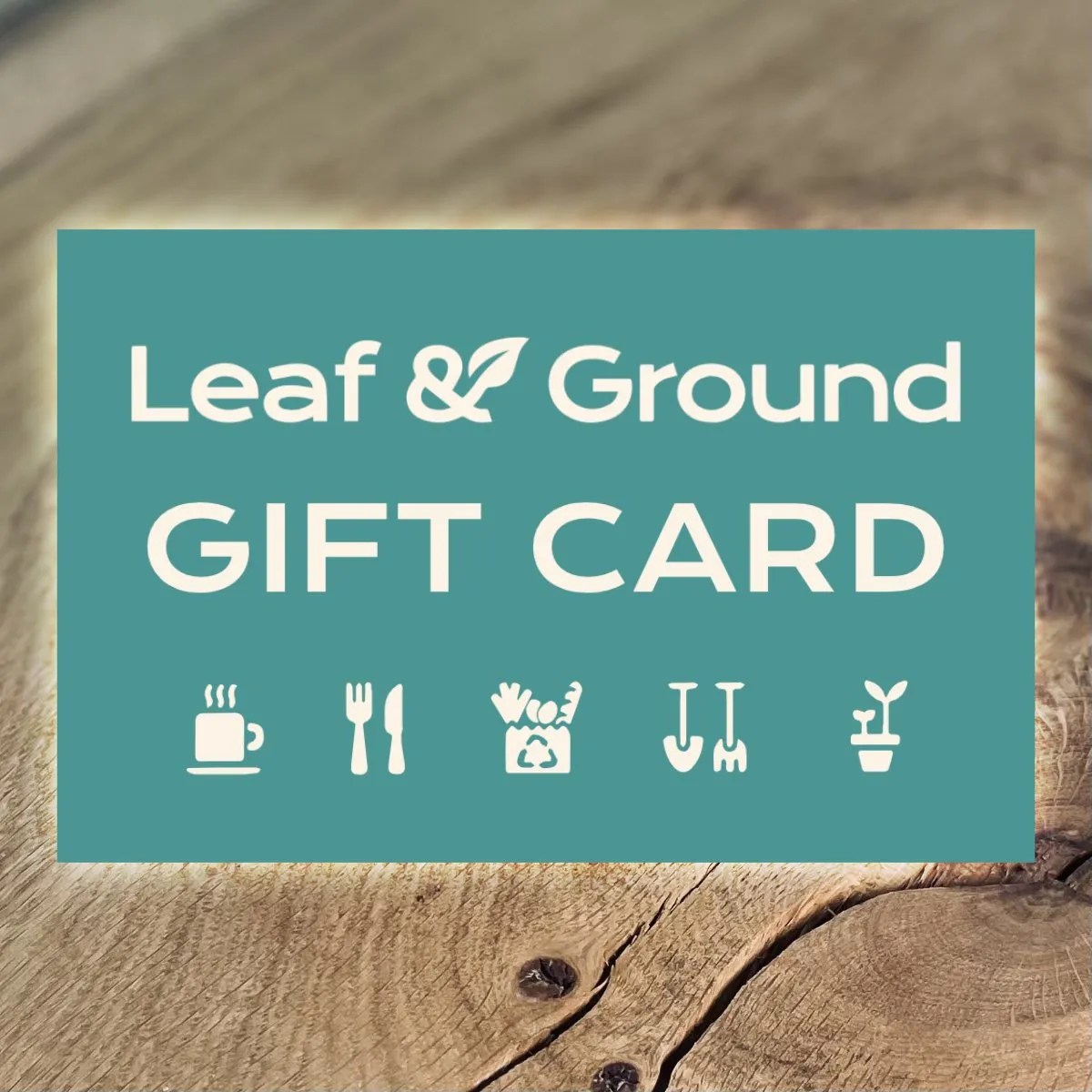 Gift Cards Leaf and Ground