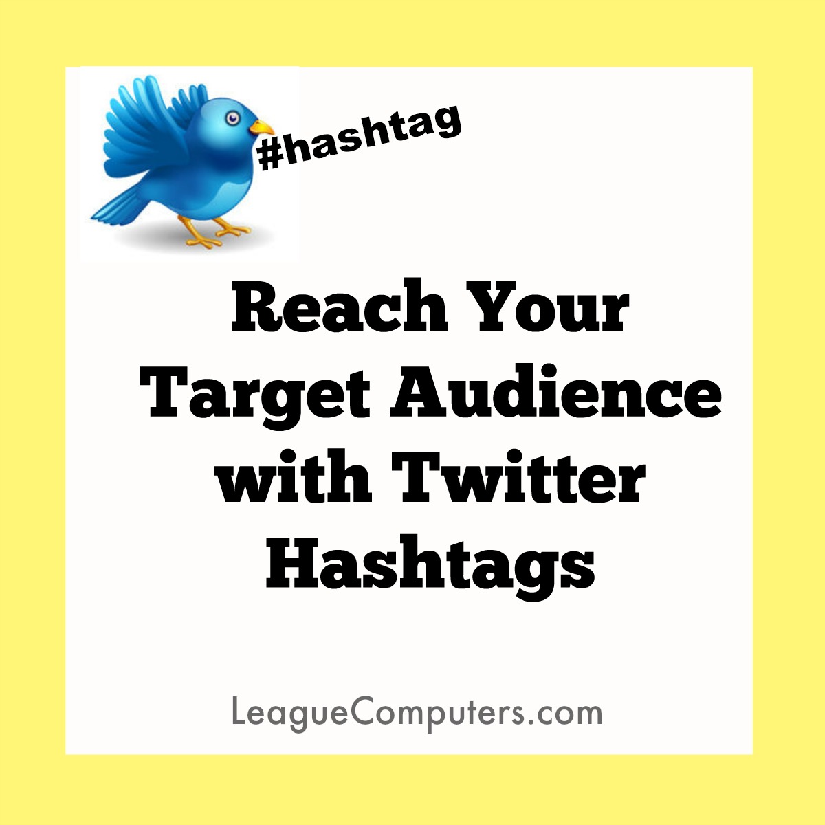 How To Use Twitter Hashtags to Reach Your Target Audience