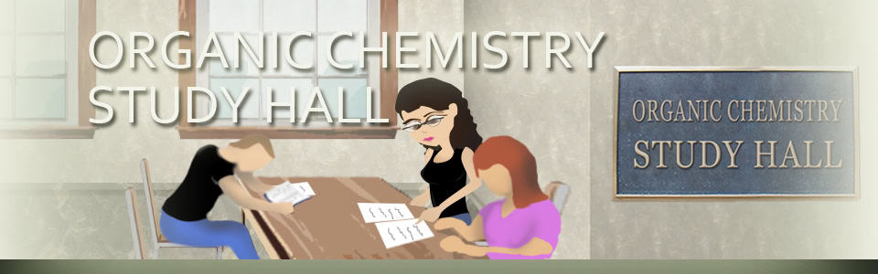 Organic Chemistry Study Hall MCAT and Organic Chemistry Study Guides