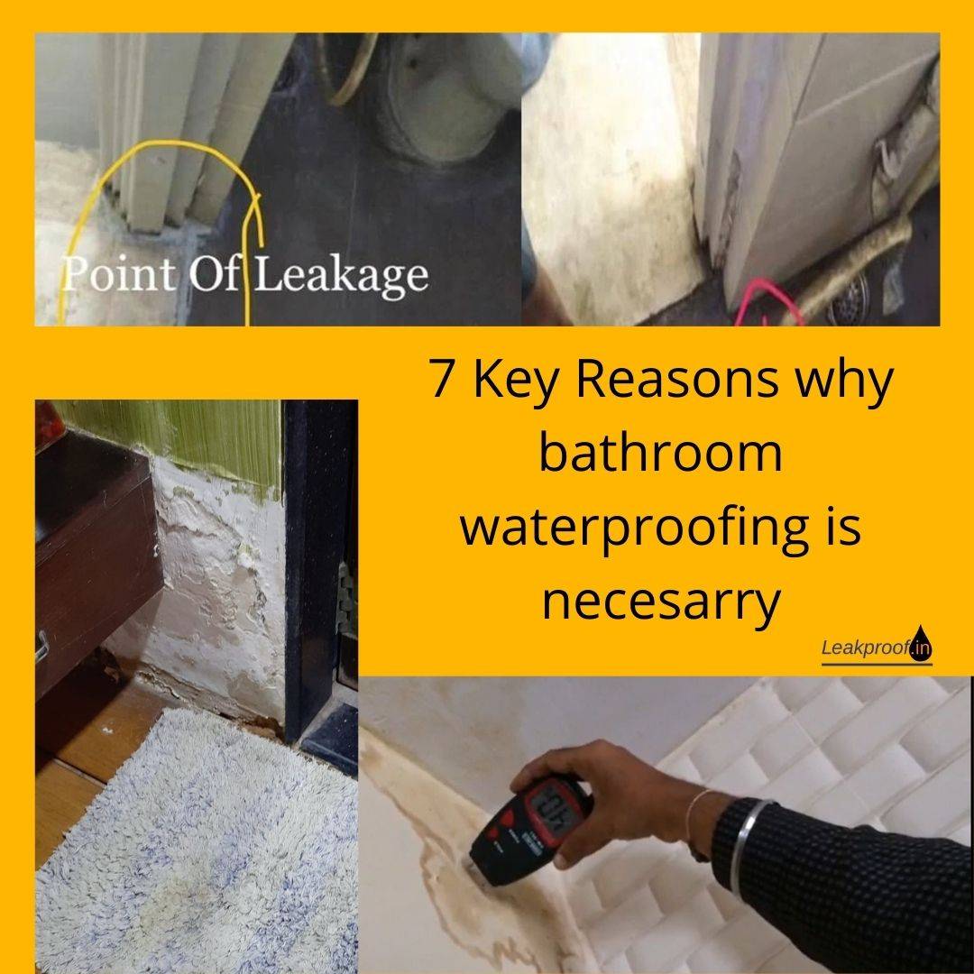 7 Reasons Why bathroom waterproofing is necessary?? Leakproof.in