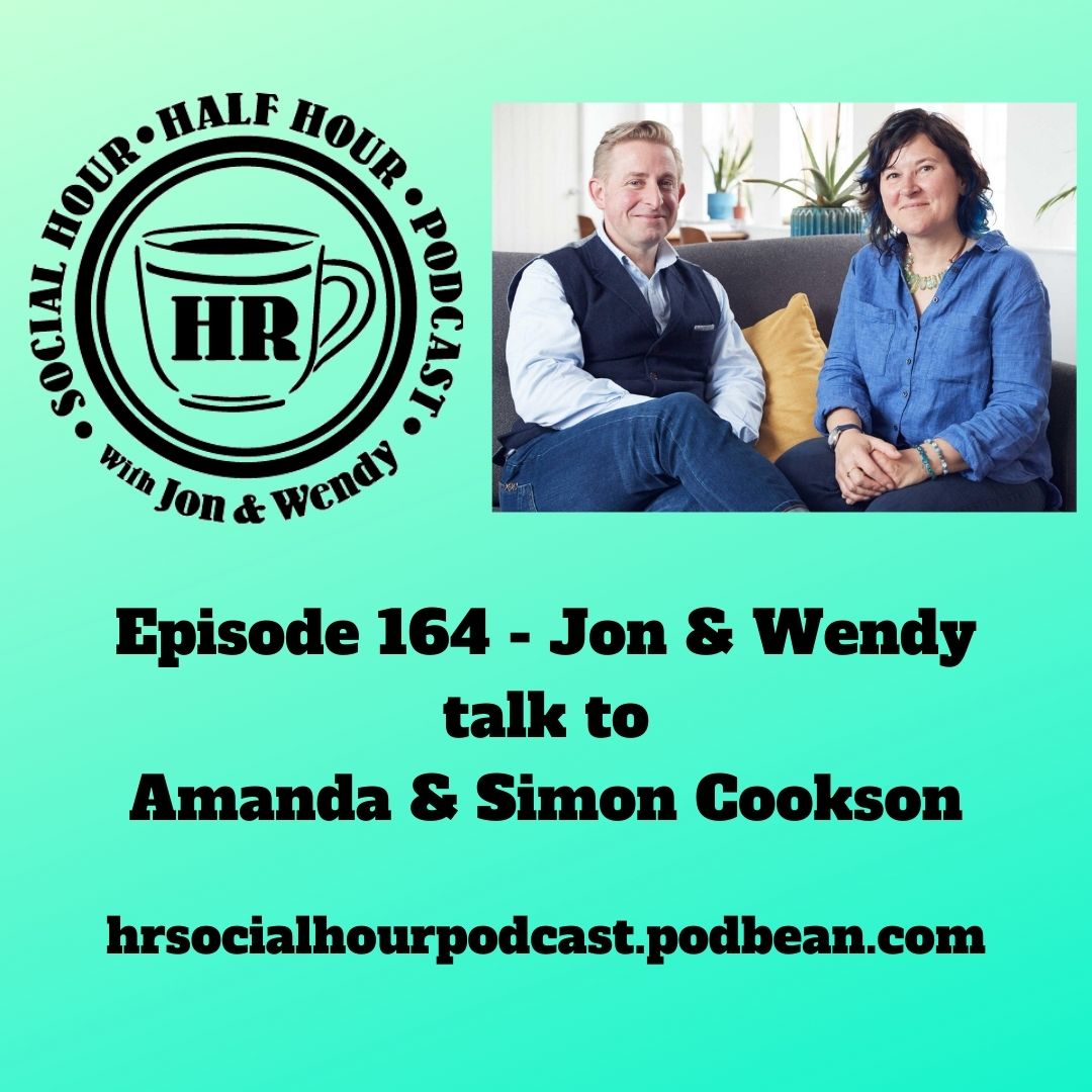The HR Social Hour Half Hour Podcast — 229 Episode 164 Jon & Wendy
