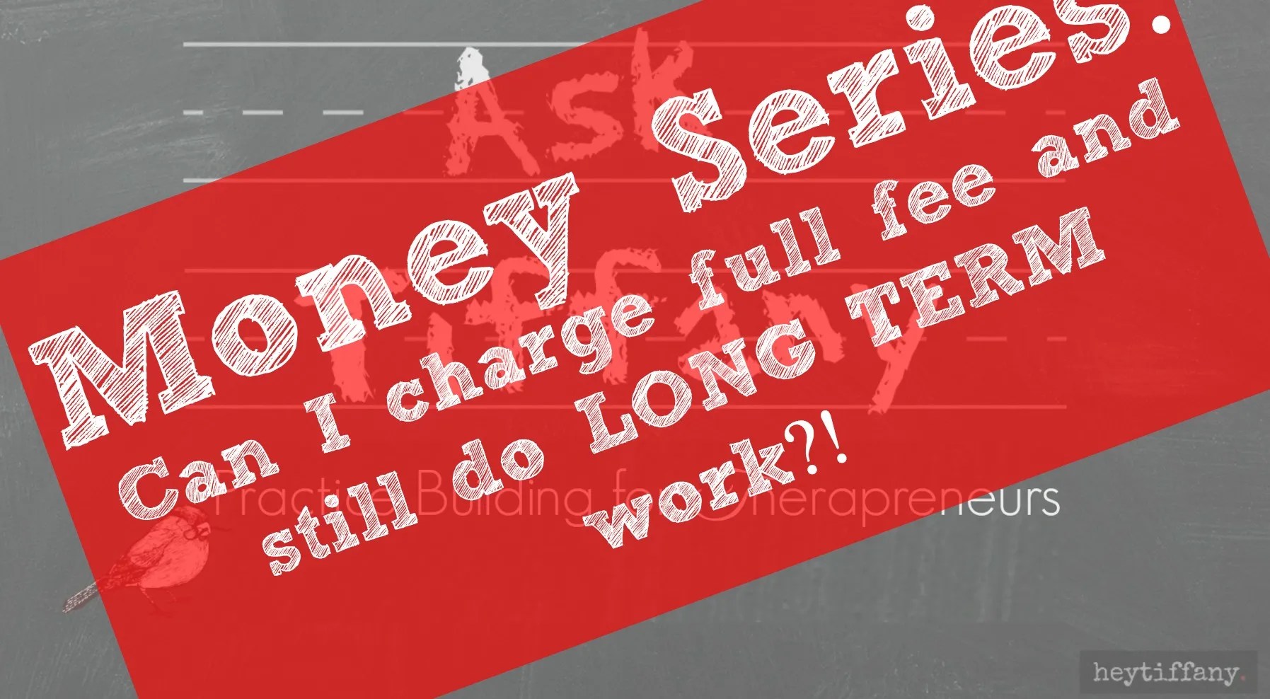 Ask Tiffany Can I Charge Full Fee and *still* do Long Term Work
