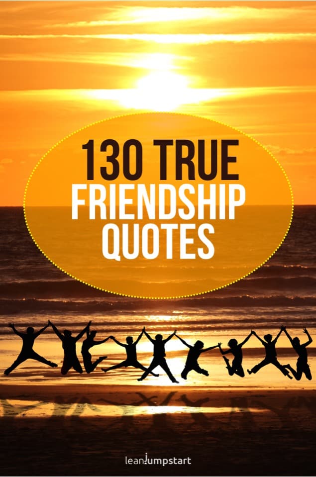 130 True Friendship Quotes And Sayings Not Only For Best Friends