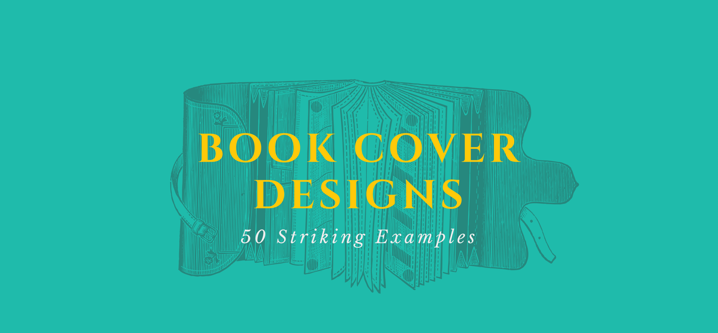 These 50 Awesome Book Covers Will Inspire You And Teach You How to