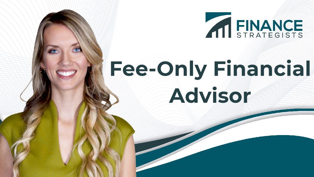 FeeOnly Financial Advisor Definition, Fee Structure & Where to Find One