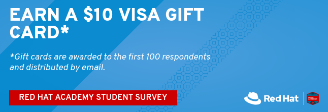 Student Survey Earn a 10 Visa Gift Card Red Hat Learning Community