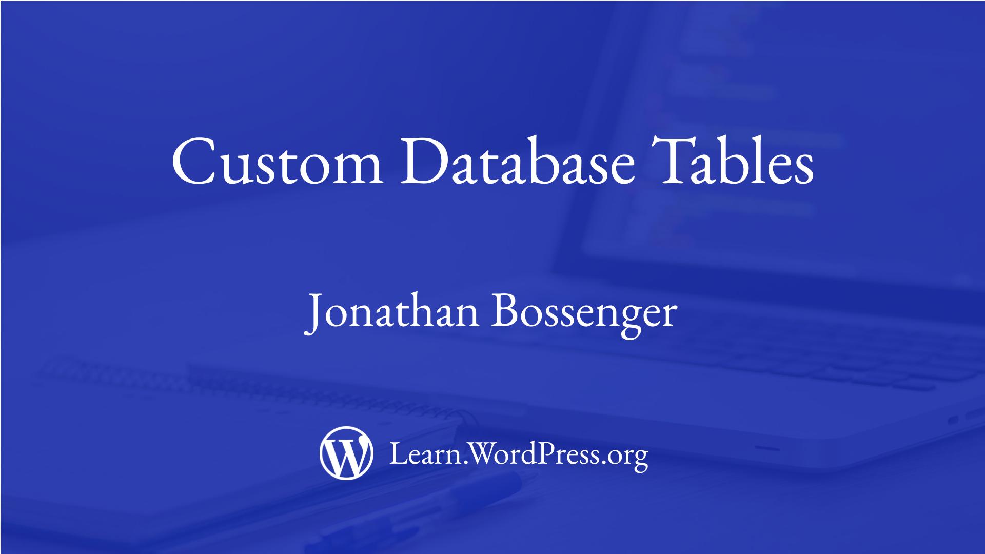 Custom Database Tables Learn WordPress